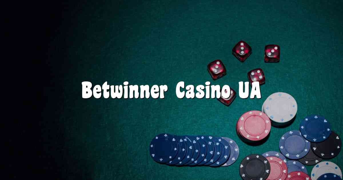 Betwinner Casino UA