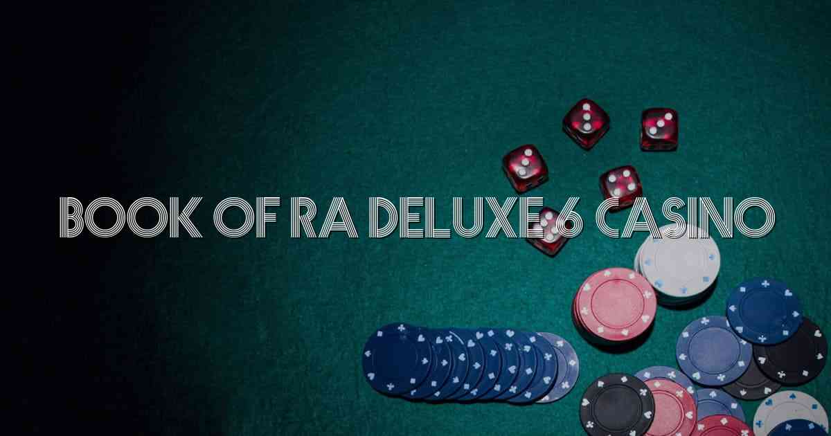 Book Of Ra Deluxe 6 Casino