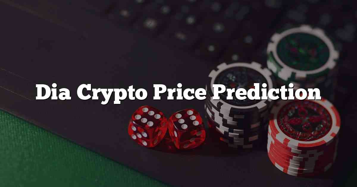 Dia Crypto Price Prediction