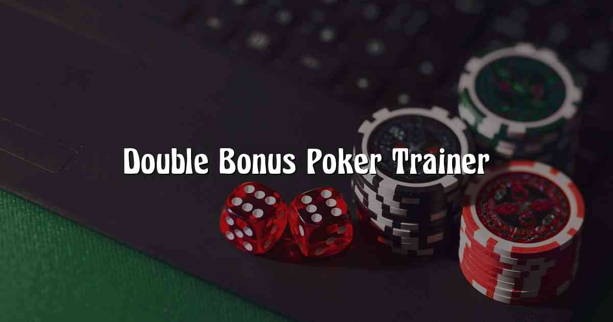 Double Bonus Poker Trainer