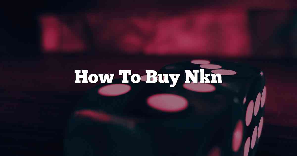 How To Buy Nkn