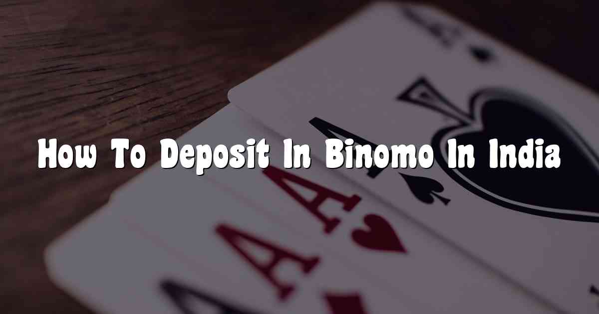 How To Deposit In Binomo In India