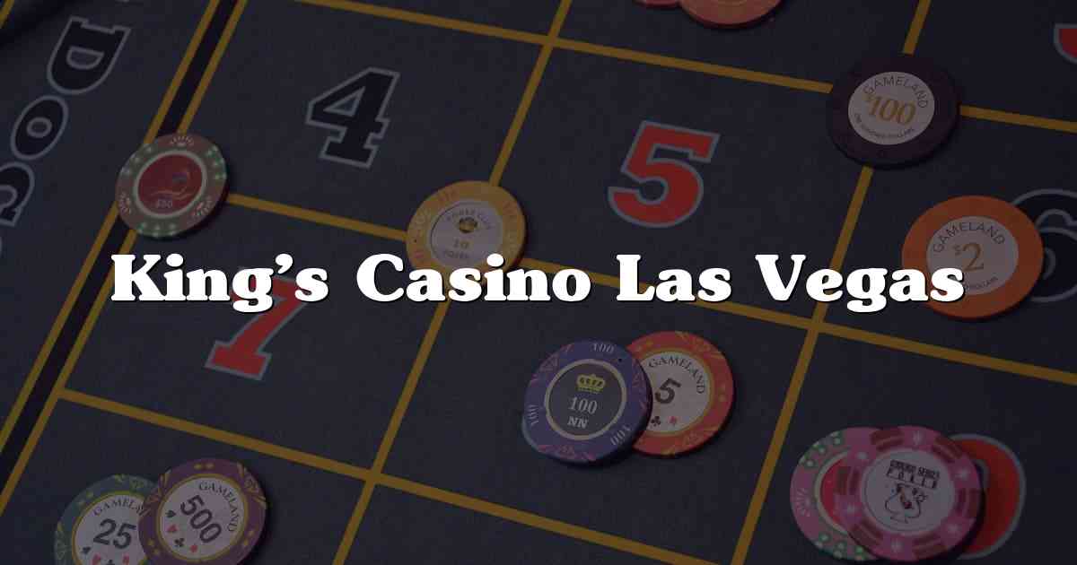 King’s Casino Las Vegas