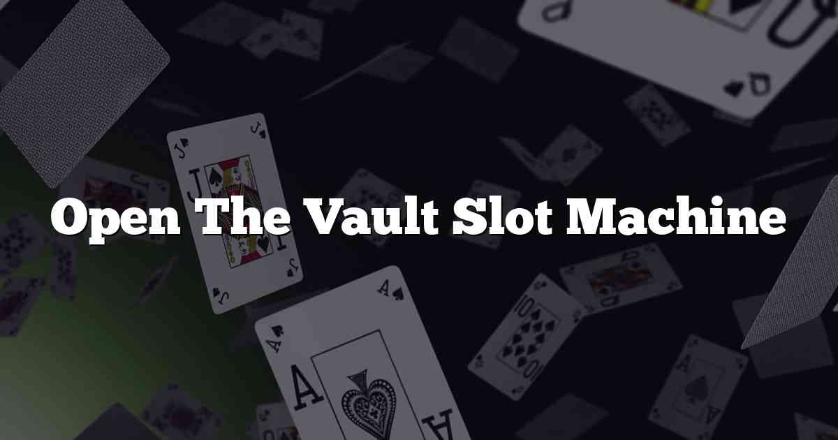 Open The Vault Slot Machine