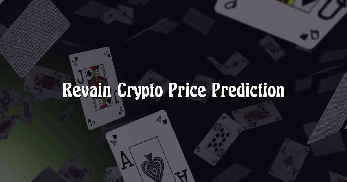 Revain Crypto Price Prediction