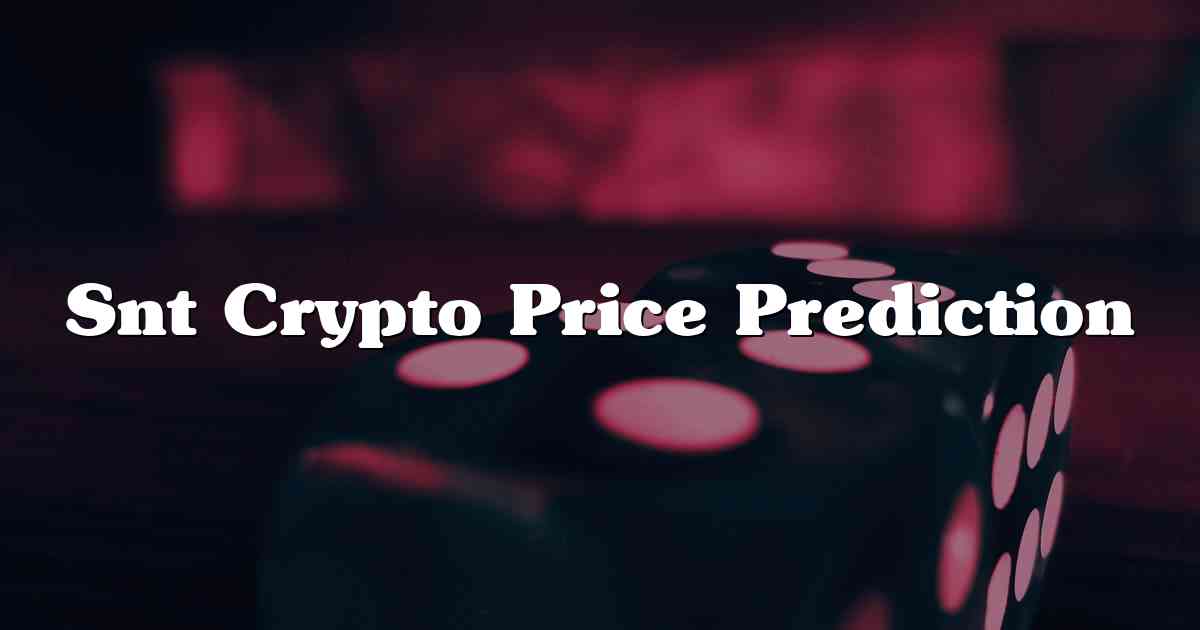 Snt Crypto Price Prediction