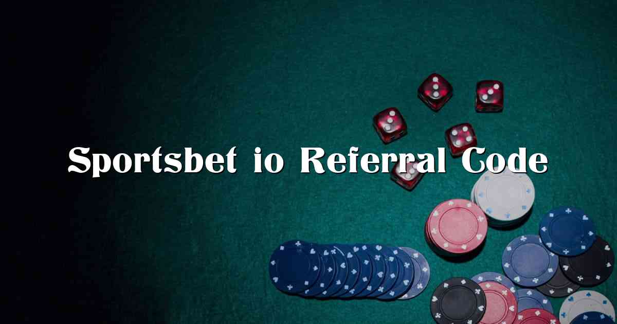 Sportsbet io Referral Code