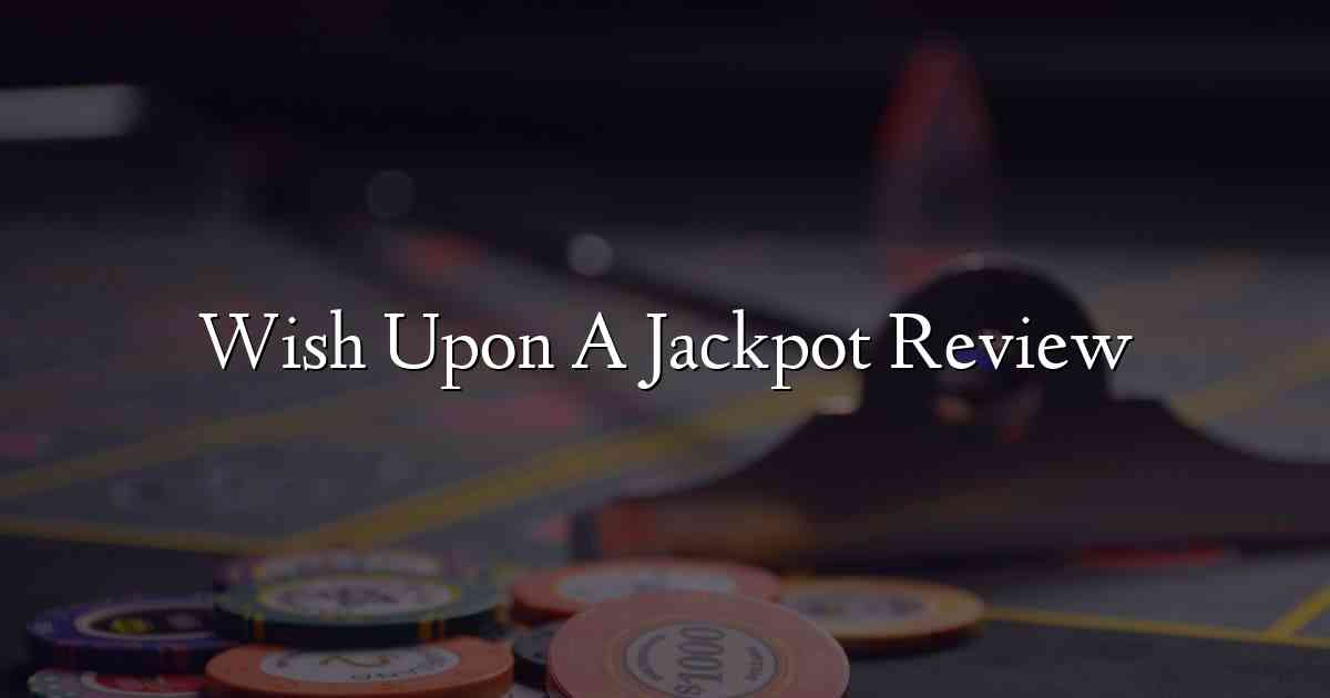Wish Upon A Jackpot Review
