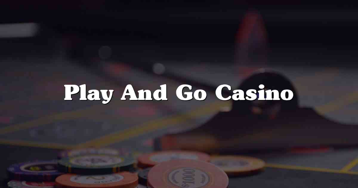 Play And Go Casino