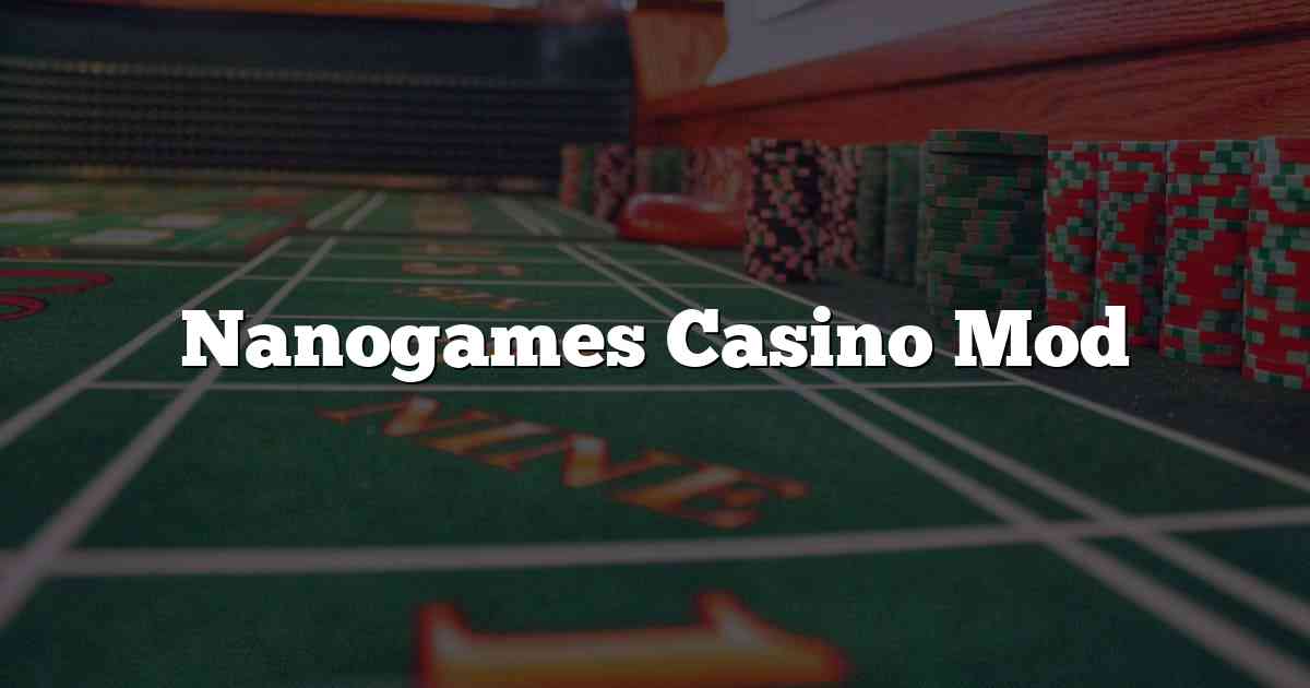 Nanogames Casino Mod