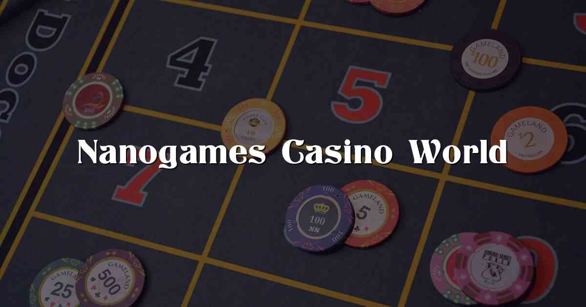 Nanogames Casino World