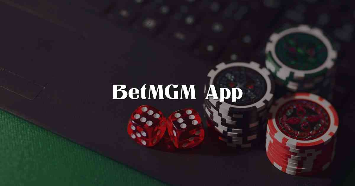 BetMGM App